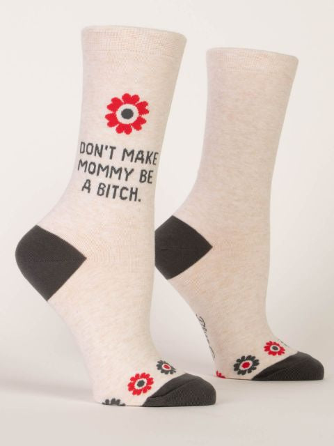 Blue Q Women's Socks Don't Make Mommy