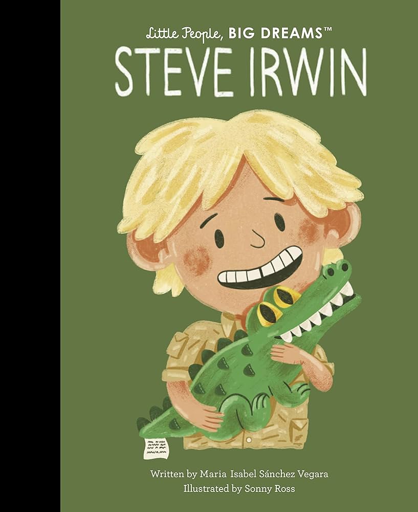 Little People Big Dreams Steve Irwin