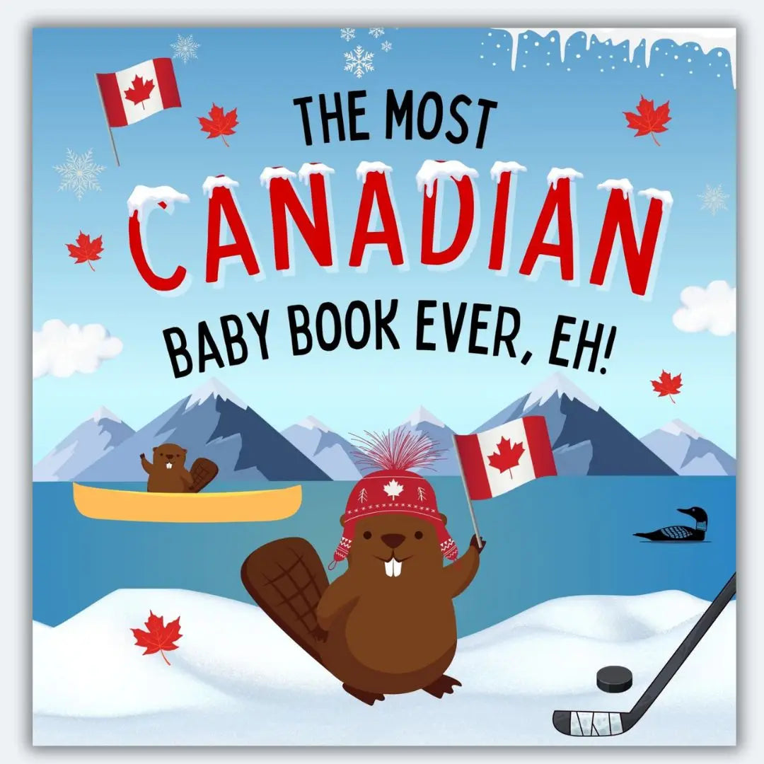 The Most Canadian Baby Book Ever Eh!