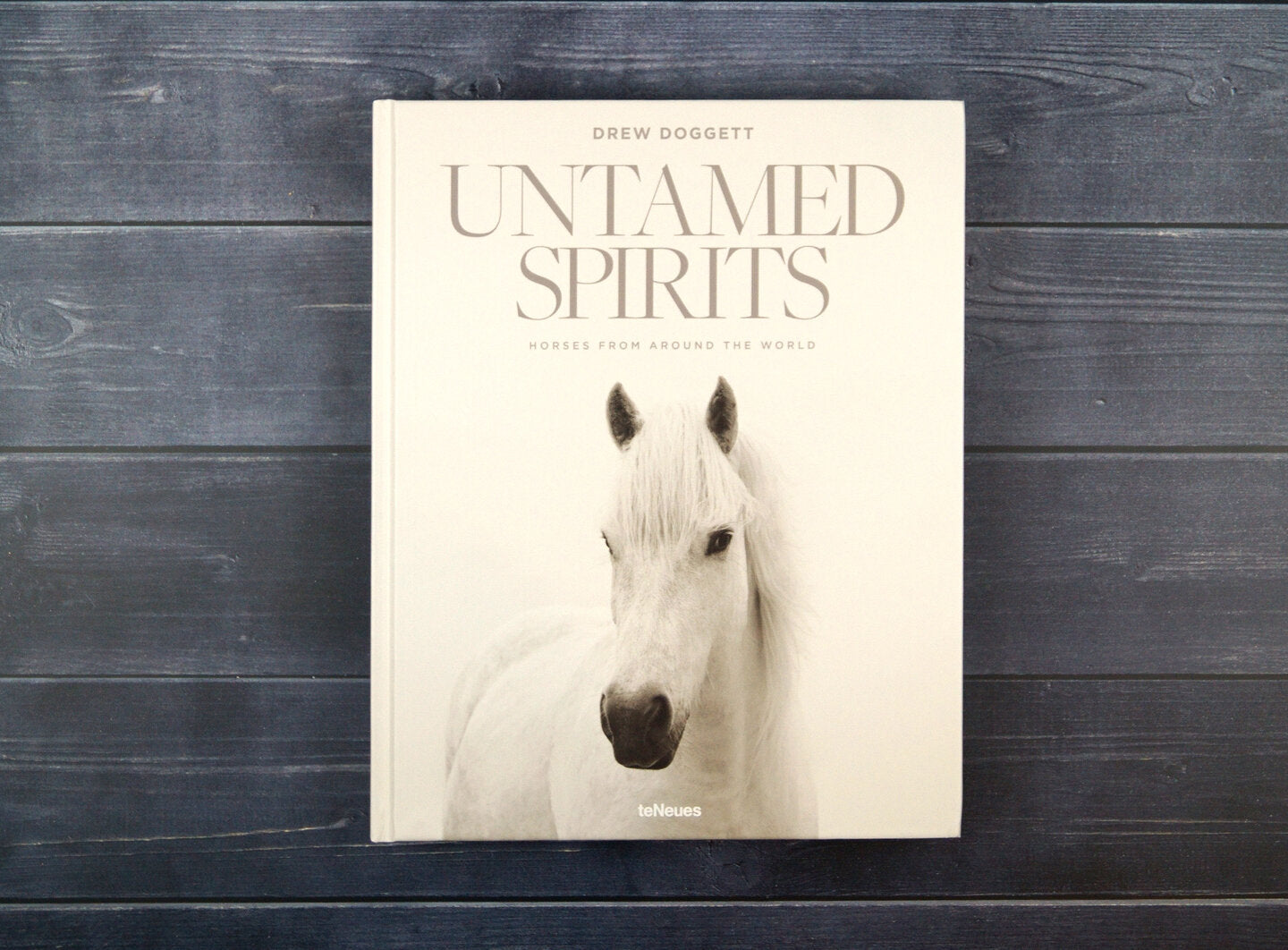 TeNeues Untamed Spirits Horses From Around The World