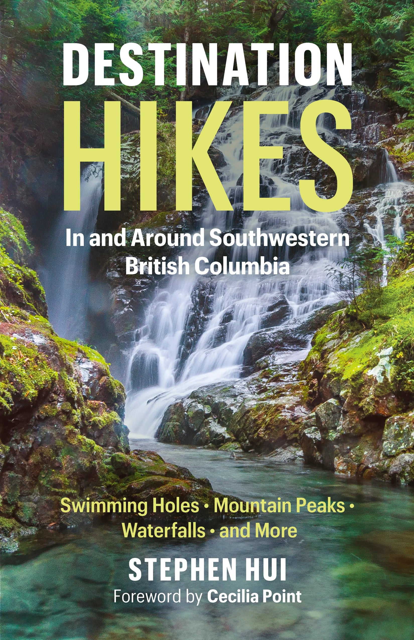 Destination Hikes - In and Around Southwestern British Columbia