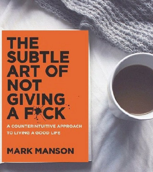 The Subtle Art of Not Giving a F*ck