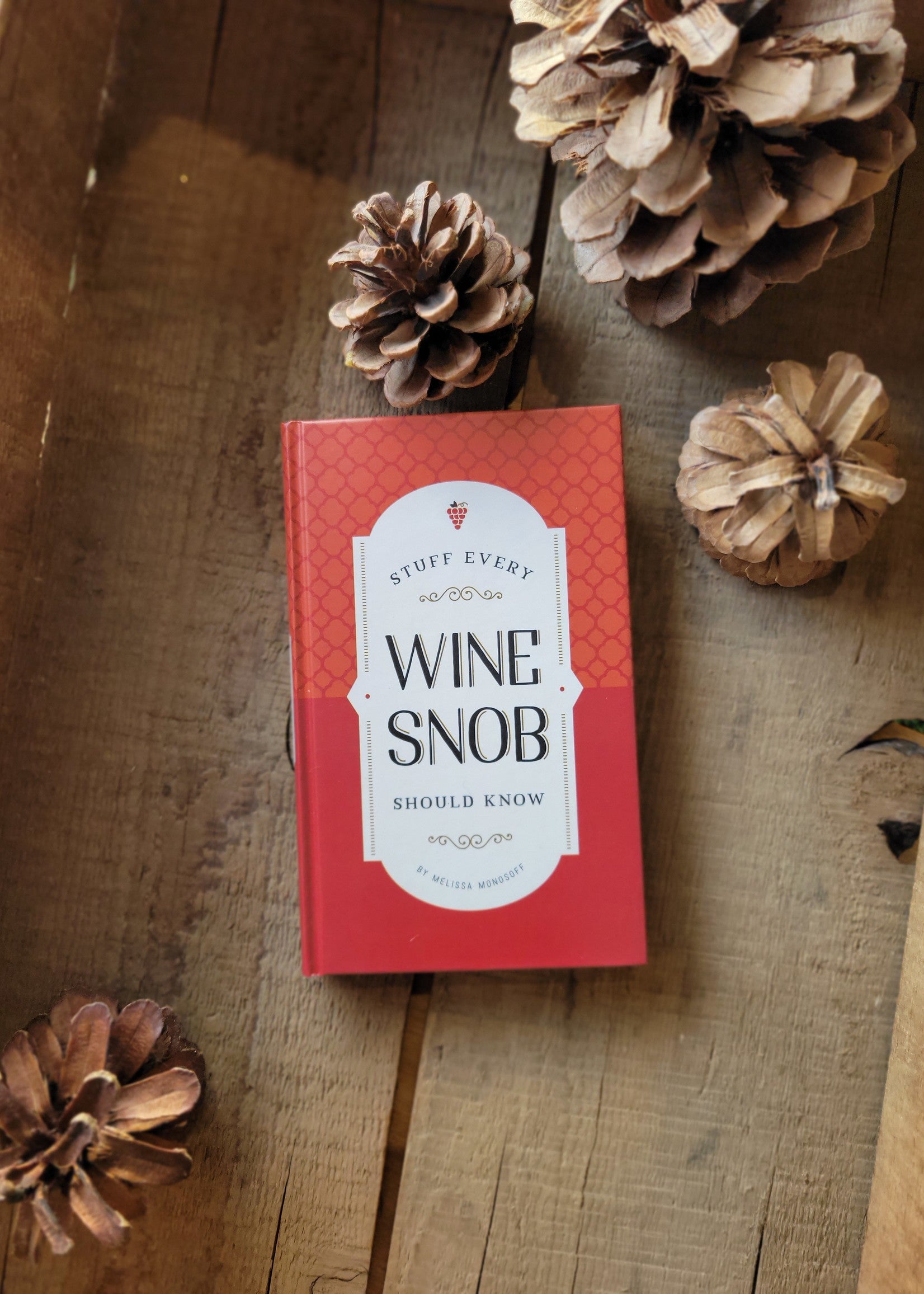 Stuff Every Wine Snob Should Know