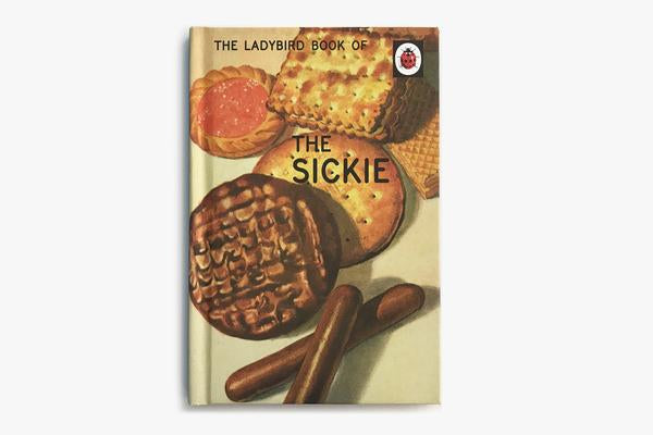 The Ladybird Book of the Sickie*