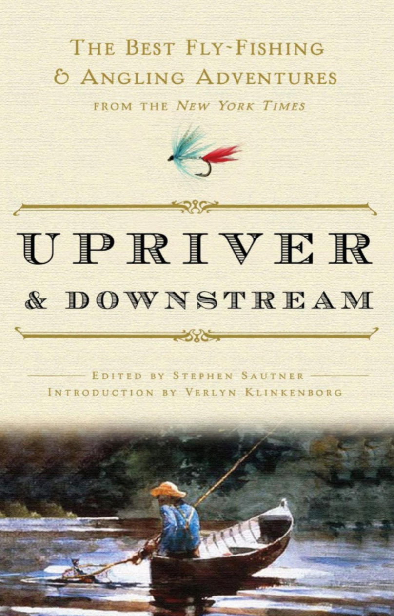 Upriver & Downstream